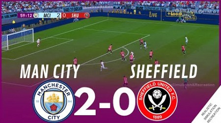 Manchester City vs Sheffield United [2-0] MATCH HIGHLIGHTS • Video Game Simulation &amp; Recreation