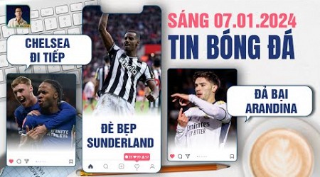 TIN BÓNG ĐÁ 7/1: CHELSEA ĐI TIẾP Ở CÚP FA, NEWCASTLE ĐÈ BẸP SUNDERLAND, REAL MADRID ĐẢ BẠI ARANDINA