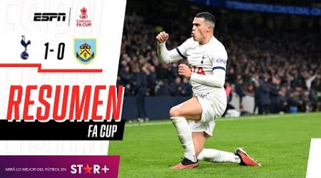 ¡GOLAZO AGÓNICO PARA QUE LOS SPURS CONTINÚEN EN LA FA CUP! | Tottenham 1-0 Burnley | RESUMEN