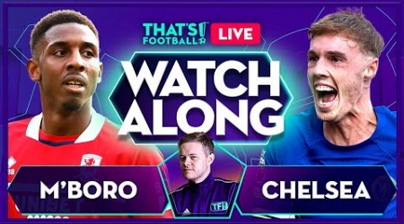 MIDDLESBROUGH vs CHELSEA | Mark Goldbridge LIVE CARABAO CUP