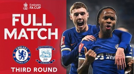 FULL MATCH | Chelsea 4-0 Preston North End | Third Round | Emirates 2023-24