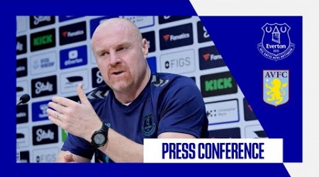 EVERTON V ASTON VILLA | Sean Dyche&#39;s press conference | GW21