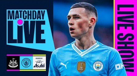 MATCHDAY LIVE! | Newcastle v Man City | Premier League