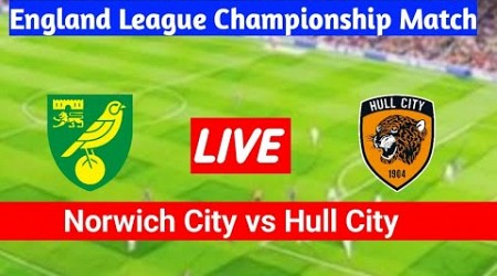 Hull City vs Norwich City Match Live Score। England League Championship Match