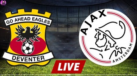 Go Ahead Eagles vs Ajax Live | Eredivisie 2024 Full Match Today