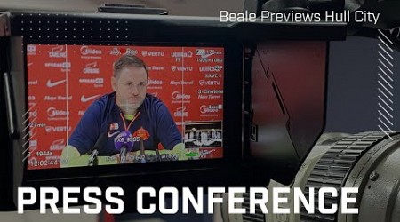 &quot;We are ready and focused&quot; | Beale Previews Hull Test | Press Conference