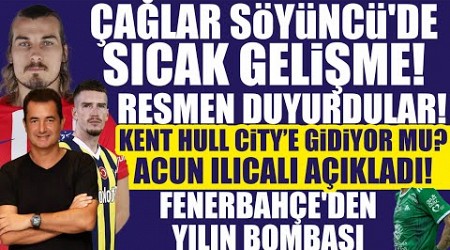 Ryan Kent Hull City’e gidiyor mu? Çağlar Söyüncü&#39;de sıcak gelişme! Fenerbahçe&#39;den yılın bombası