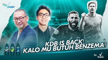 THE DERBY #28 : KDB IS BACK ! KALO MU BUTUH BENZEMA ?