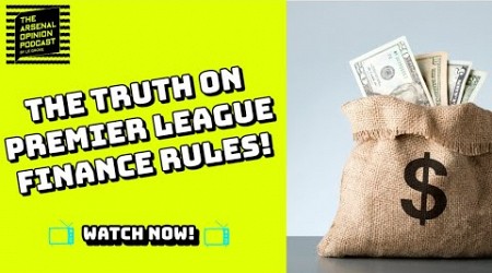 Making Sense Of Brutal Premier League Rules - Everton, Forest, and Arsenal discussed!