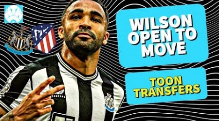 Newcastle REJECT Atletico Madrid Bid For Callum Wilson But OPEN To Offers!!