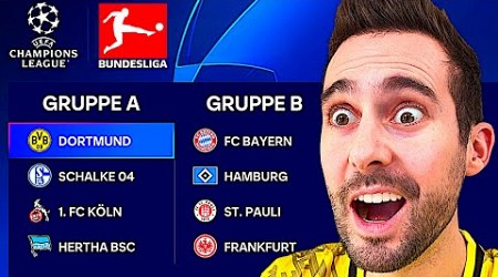 Bundesliga ABER IM CHAMPIONS LEAGUE FORMAT !!! 