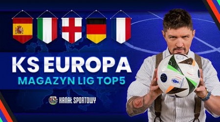 KS EUROPA – PREMIER LEAGUE, BUNDESLIGA, SERIE A, LA LIGA, LIGUE 1 – OMAWIAMY! SMOKOWSKI I GOŚCIE