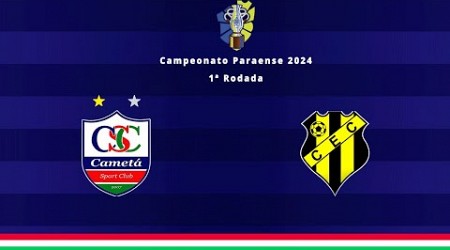 Cametá x Castanhal | Rodada 1 | Campeonato Paraense Série A (Parazão) 2024