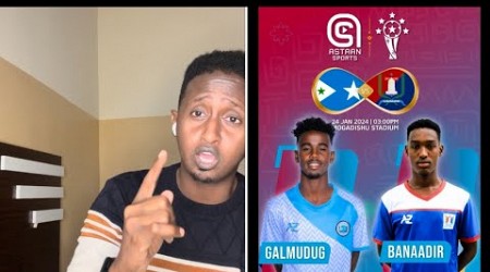 GALMUDUG VS Banadir,Maxa laga Yiri caawa Liverpool Finalka xili Chelsea ay marada ii Çelisay+SUUQA