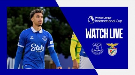 EVERTON U21 V BENFICA U21 | Live Premier League International Cup Action!