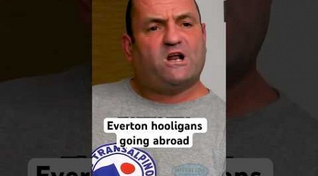 Everton hooligans fighting abroad - Andy Nicholls