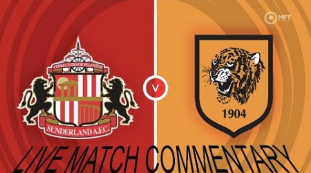 SUNDERLAND V HULL CITY LIVE MATCH COMMENTARY