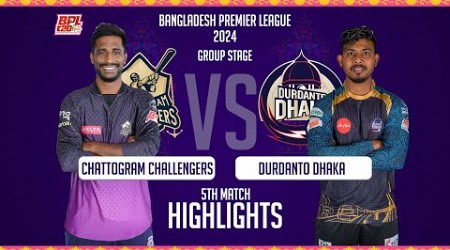 Durdanto Dhaka vs Chattogram Challengers | 5th Match | Highlights | Season 10 | BPL 2024