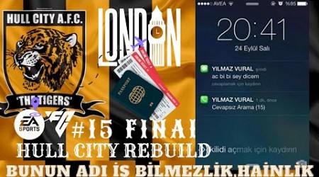 #eafc24 HULL CITY #rebuild #15 #final // İŞ BİLMEZ YÖNETİM///ROTA YENİDEN OLUŞTURULUYOR