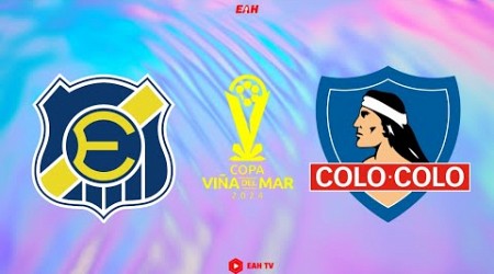 EVERTON vs COLO COLO | COPA VIÑA DEL MAR 2024