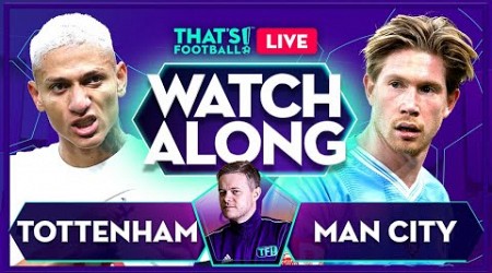 TOTTENHAM vs MAN CITY | Mark Goldbridge LIVE