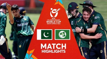 Pakistan v Ireland | Match Highlights | U19 CWC 2024