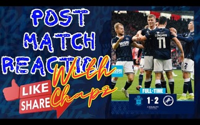 Southampton Vs Millwall Post Match Reaction With Chapz
