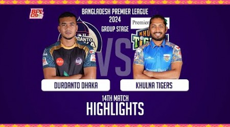 Durdanto Dhaka vs Khulna Tigers || Highlights || 14th Match || Season 10 || BPL 2024