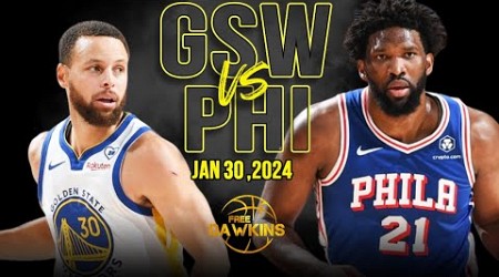 Golden State Warriors vs Philadelphia 76ers Full Game Highlights | January 30, 2024 | FreeDawkins