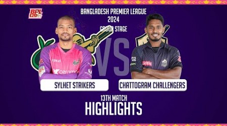 Sylhet Strikers vs Chattogram Challengers || Highlights || 13th Match || Season 10 || BPL 2024