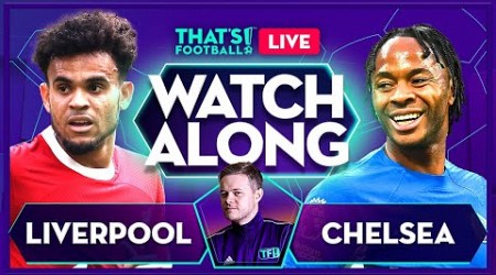 LIVERPOOL vs CHELSEA | Mark Goldbridge LIVE