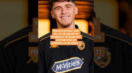 RYAN GILES OFFICIALLY JOINS HULL CITY ON LOAN FOR THE REMAINDER OF THE SEASON 