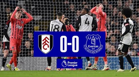 FULHAM 0-0 EVERTON | Premier League highlights