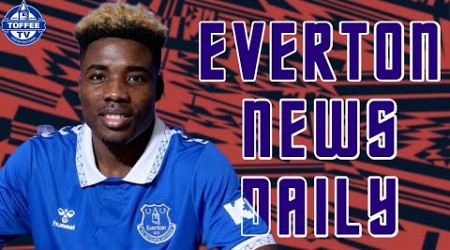 Toffees Sign Winger | Everton News Daily