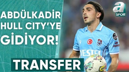 Abdülkadir Ömür Hull City&#39;ye Gidiyor! / A Spor / Spor Gündemi / 01.02.2024