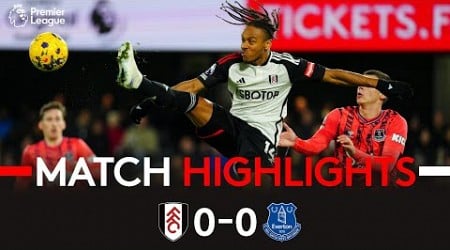 HIGHLIGHTS | Fulham 0-0 Everton | Chances Spurned At Craven Cottage As It Ends Goalless