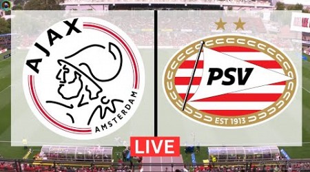 Ajax vs PSV Eindhoven Live | Eredivisie 2024 | Match Live Today