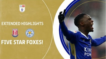 FIVE STAR FOXES! | Stoke City v Leicester City extended highlights