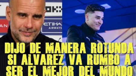 GUARDIOLA LE DICE A PERIODISTA INGLES UNA VERDAD CONTUNDENTE SOBRE JULIAN ALVAREZ