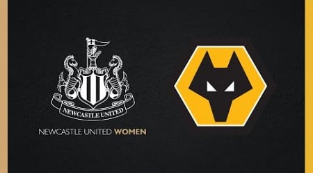 LIVE | Newcastle United Women v Wolverhampton Wanderers Women