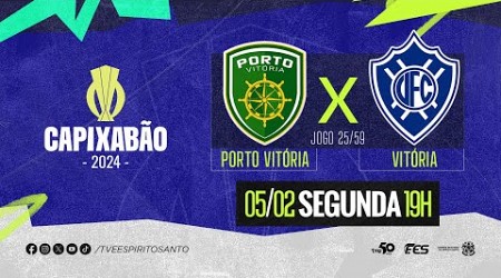 Capixabão Série A 2024 - Porto Vitória F.C. x Vitoria F.C. | 05/02/2024 | 19h