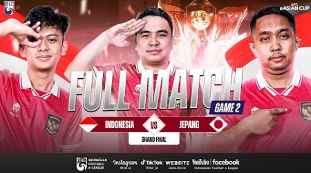 FULL MATCH FINAL GAME 2: INDONESIA VS JEPANG | AFC eASIAN CUP QATAR