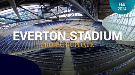 EVERTON STADIUM - LATEST FOOTAGE!