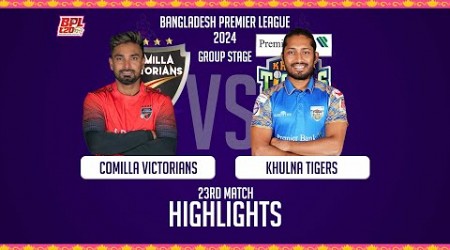 Comilla Victorians vs Khulna Tigers || Highlights || 23rd Match || Season 10 || BPL 2024