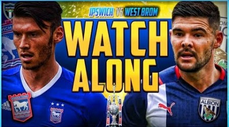 Ipswich Town vs West Brom LIVE! - EFL Championship WATCH ALONG - Will Ipswich bounce back?