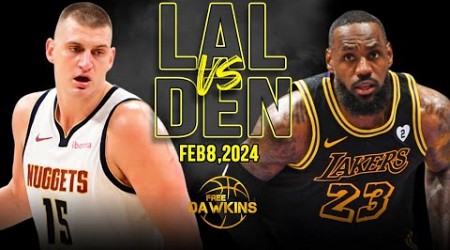 Los Angeles Lakers vs Denver Nuggets Highlights | February 8, 2024 | FreeDawkins