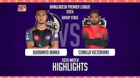 Durdanto Dhaka vs Comilla Victorians || Highlights || 26th Match || Season 10 || BPL 2024