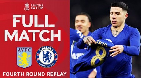 FULL MATCH | Aston Villa v Chelsea | Fourth Round Replay | Emirates FA Cup 2023-24