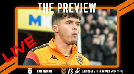 LIVE: The Preview 2023/24: Hull City vs Swansea City: Championship Matchday 31