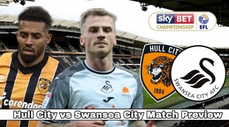 MUCH NEEDED WIN ON THE CARDS?|Hull City vs Swansea City|Match Preview #35